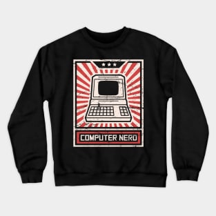 Propaganda Poster – Computer Nerd Crewneck Sweatshirt